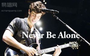 Never Be Alone_Shawn Mendes_G