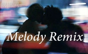 Melody Remix_⺣Х&Ⱥ_G_ԭ浯