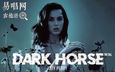 Dark Horse吉他谱 抖音版 水果姐易唱网